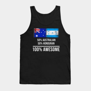 50% Australian 50% Honduran 100% Awesome - Gift for Honduran Heritage From Honduras Tank Top